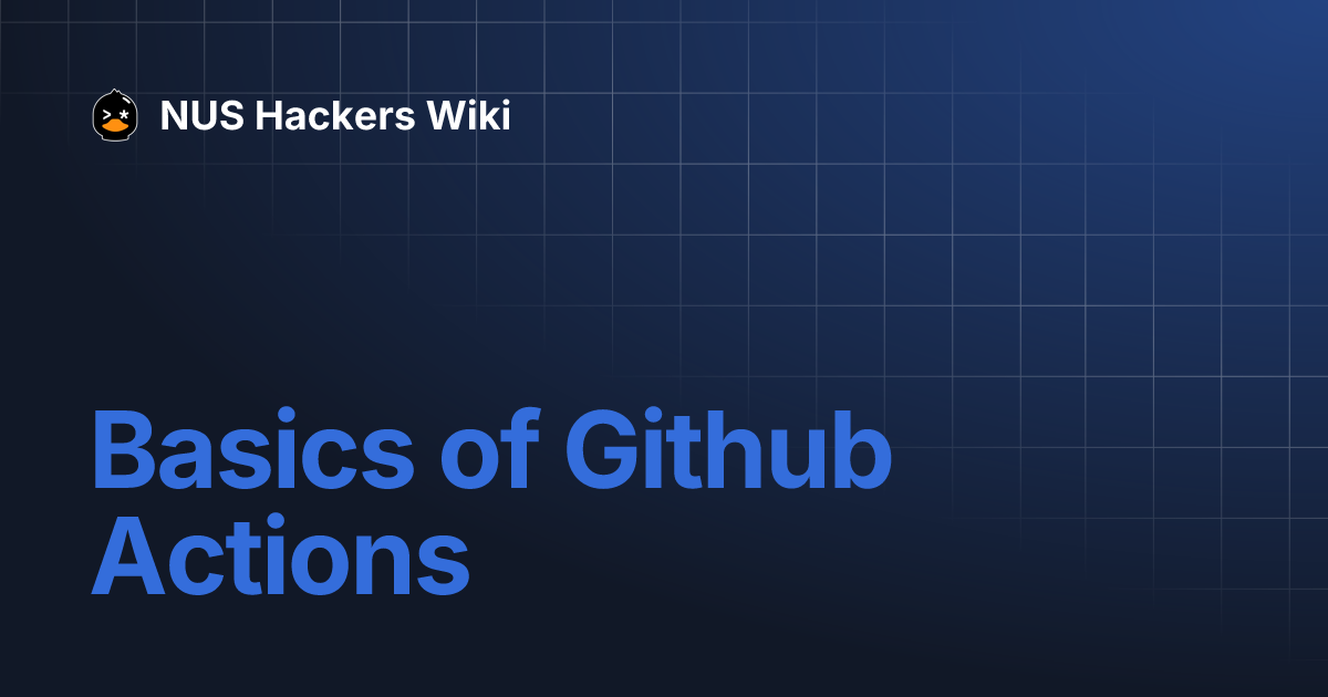 Basics of Github Actions | NUS Hackers Wiki