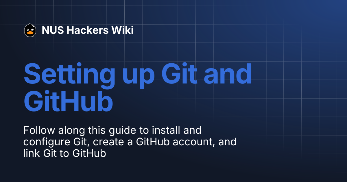 Setting up Git and GitHub | NUS Hackers Wiki
