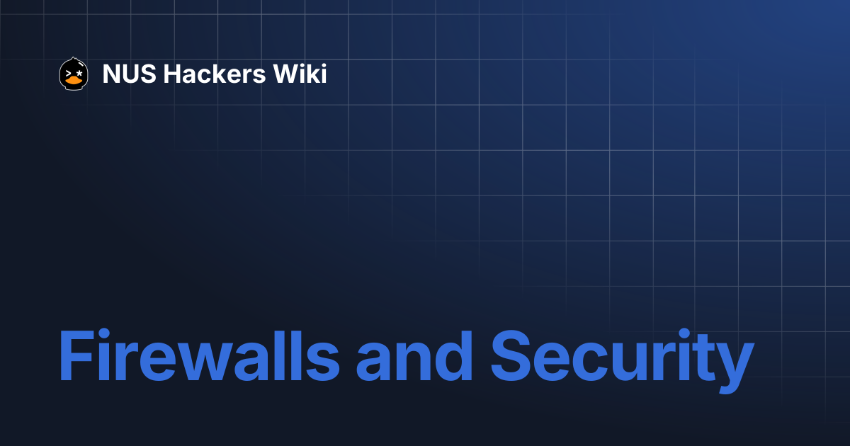Firewalls and Security | NUS Hackers Wiki