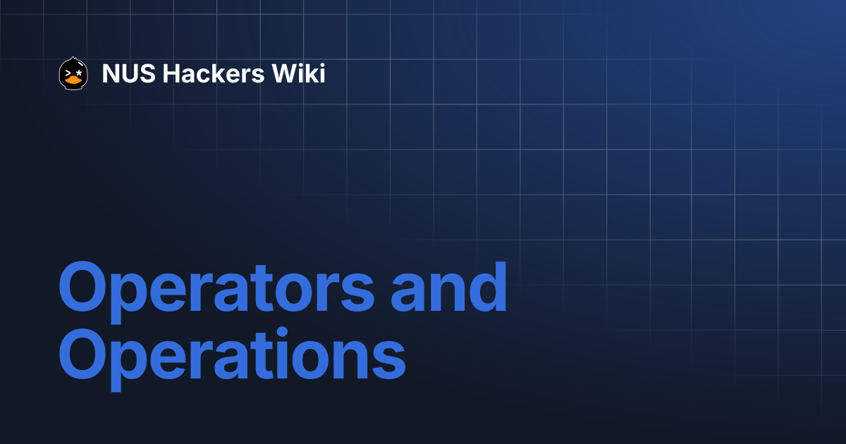 Operators and Operations | NUS Hackers Wiki