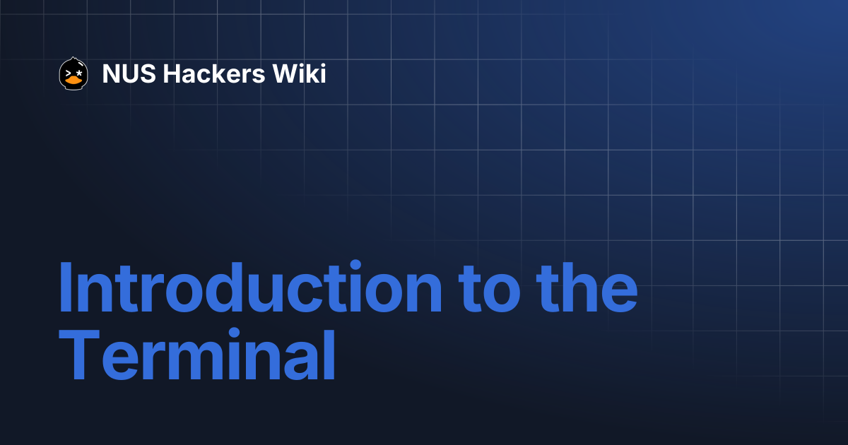 Introduction to the Terminal | NUS Hackers Wiki