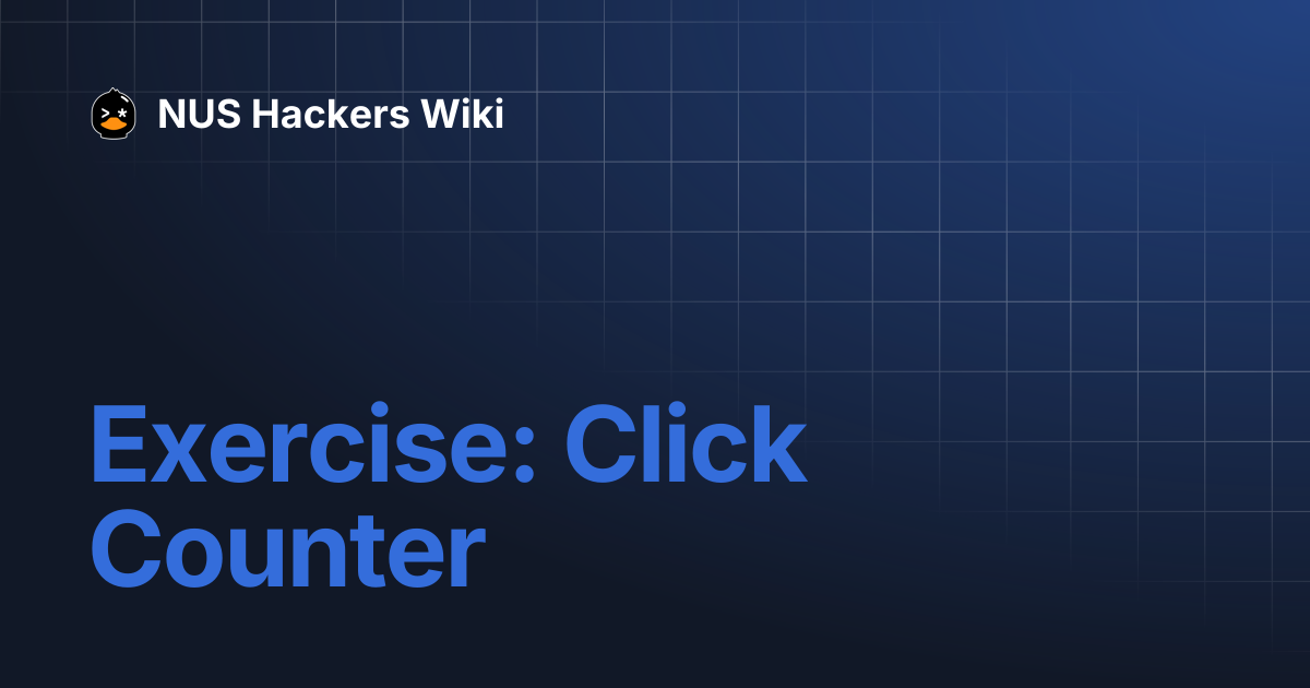 Exercise: Click Counter | NUS Hackers Wiki